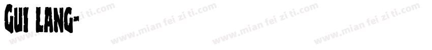 Gui lang字体转换